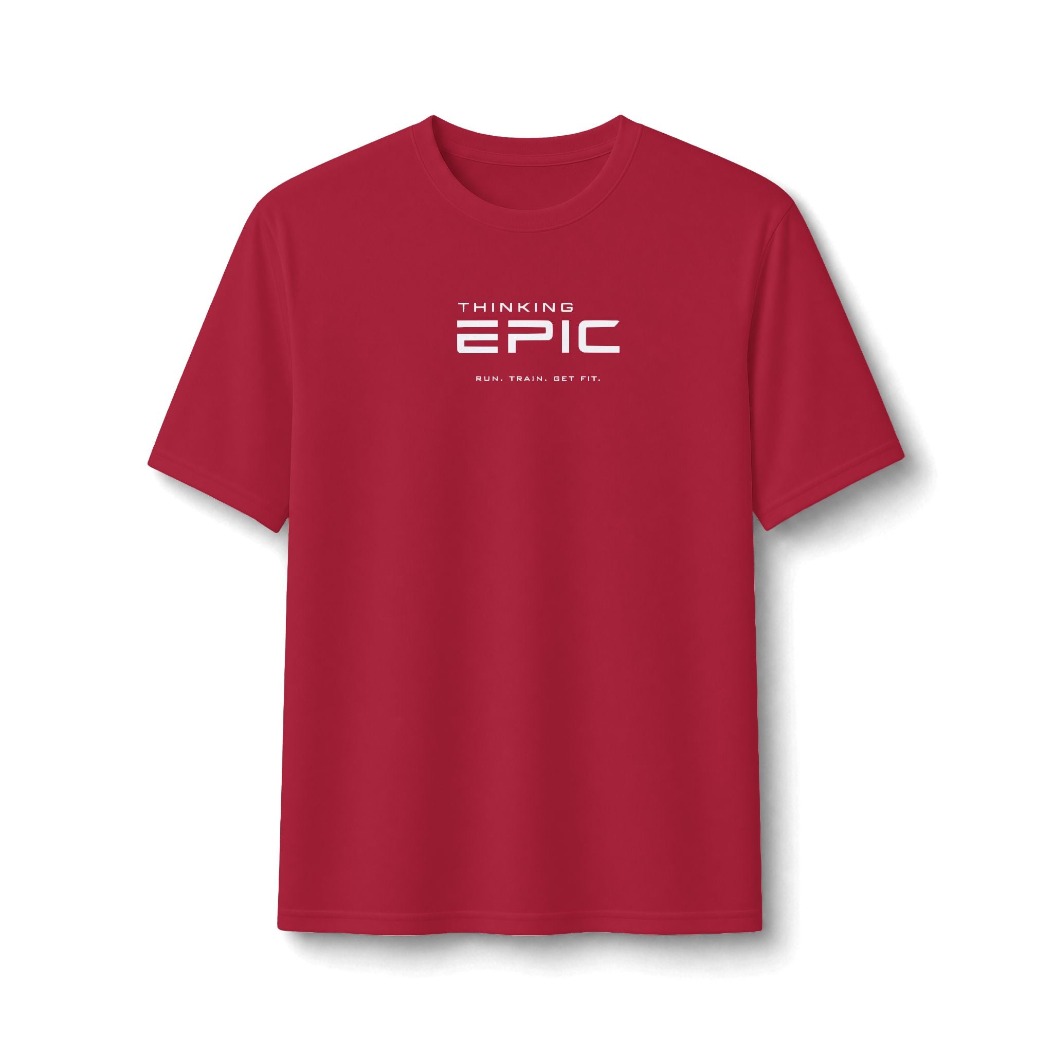 Thinking Epic Run. Train. Get Fit Performance Tee
