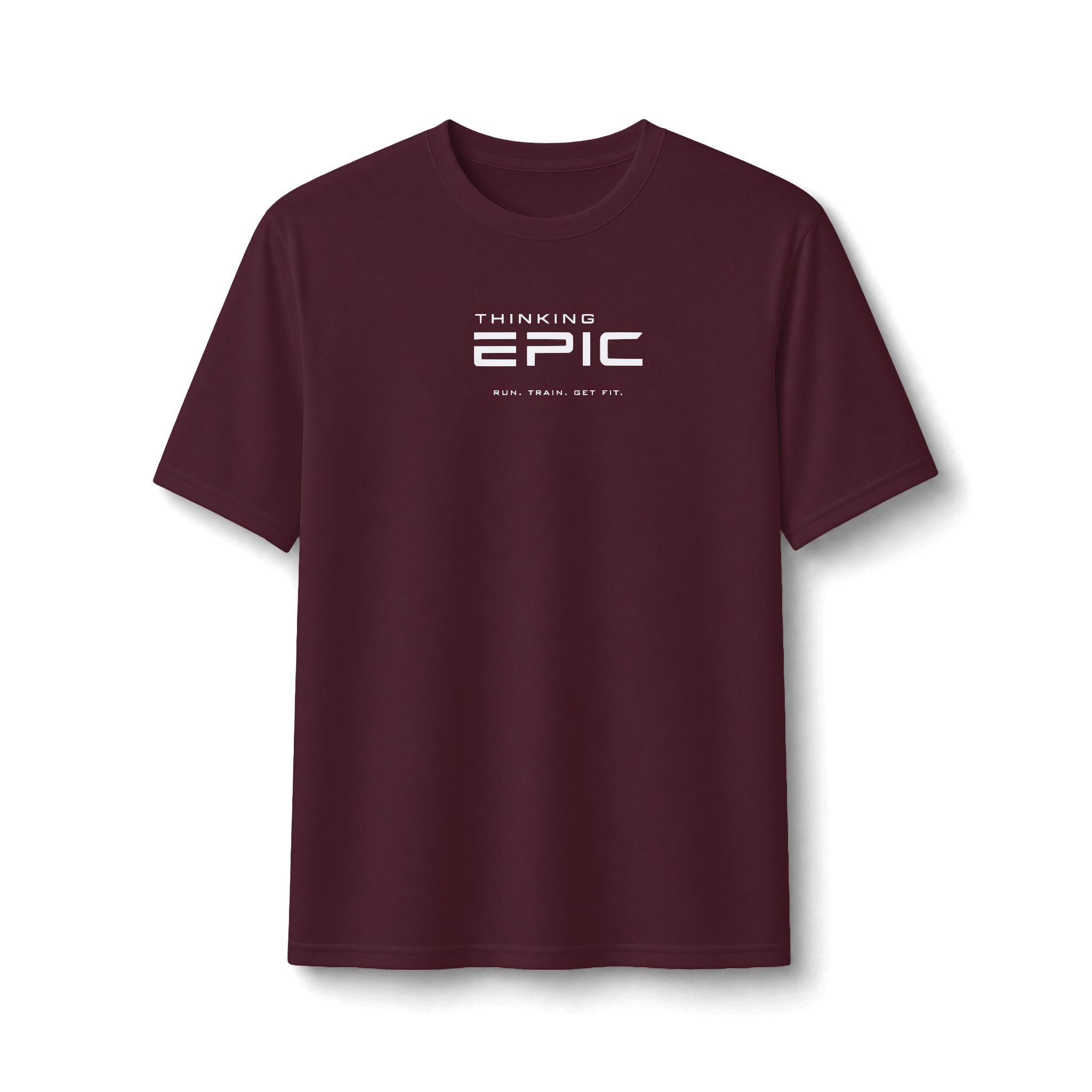 Thinking Epic Run. Train. Get Fit Performance Tee