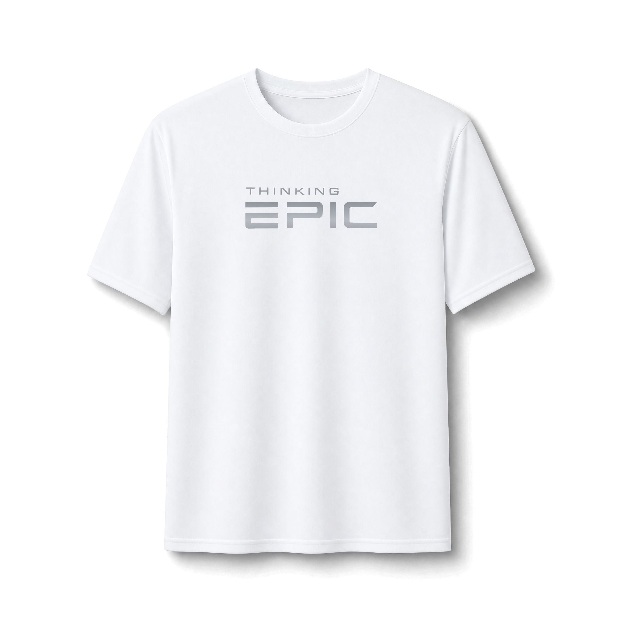 Thinking Epic Black or White with Silver Performance Tee — Motivational Athletic Shirt