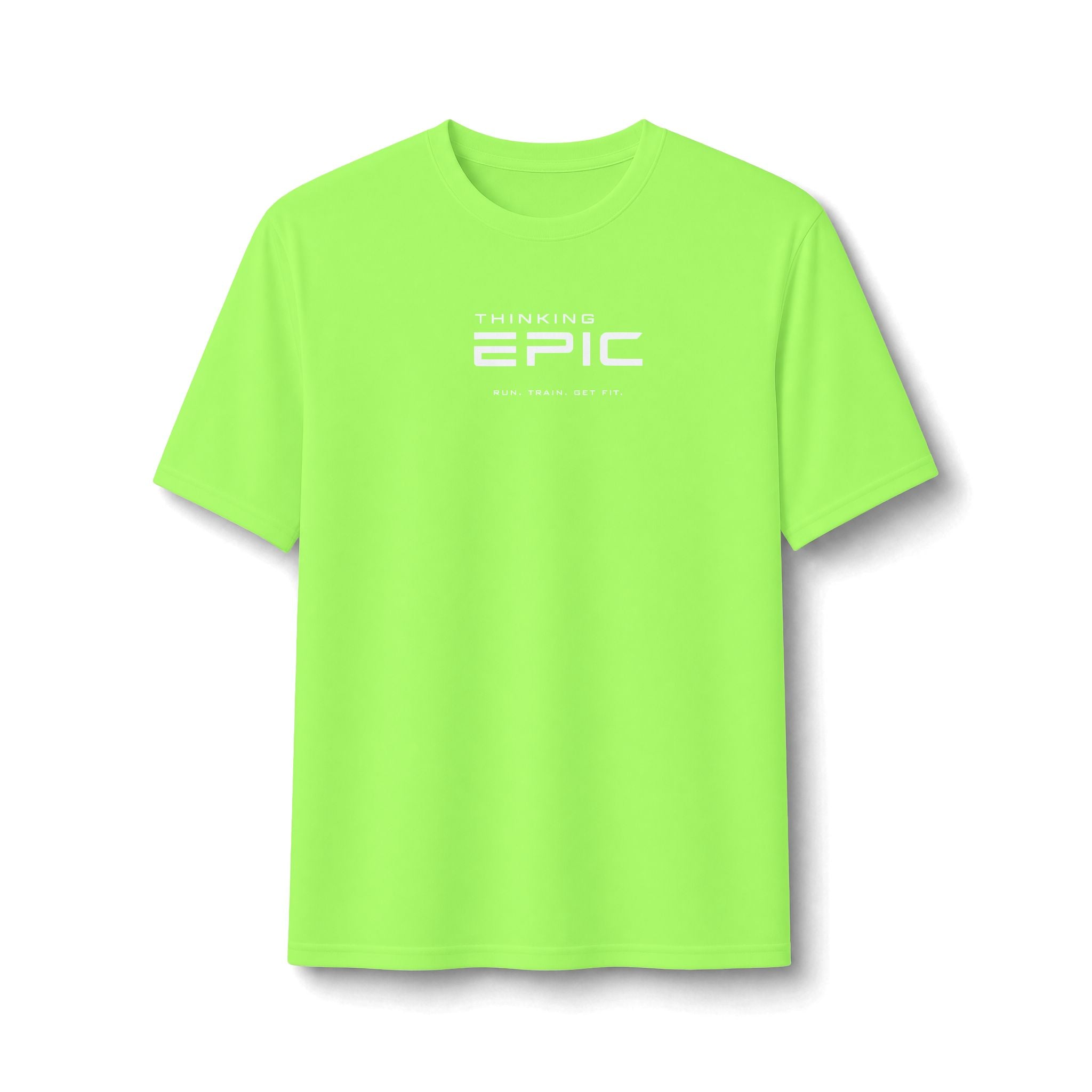 Thinking Epic Run. Train. Get Fit Performance Tee